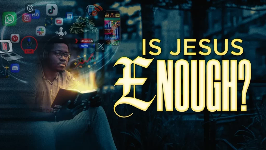Is Jesus Enough?